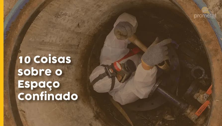 10 Coisas que você precisa saber sobre o Espaço Confinado