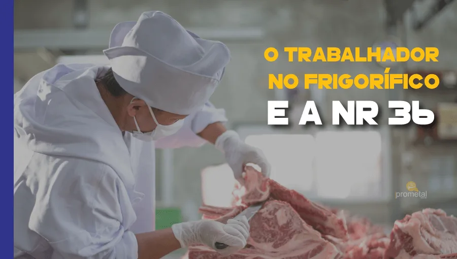 O trabalhador no frigorífico e a NR 36