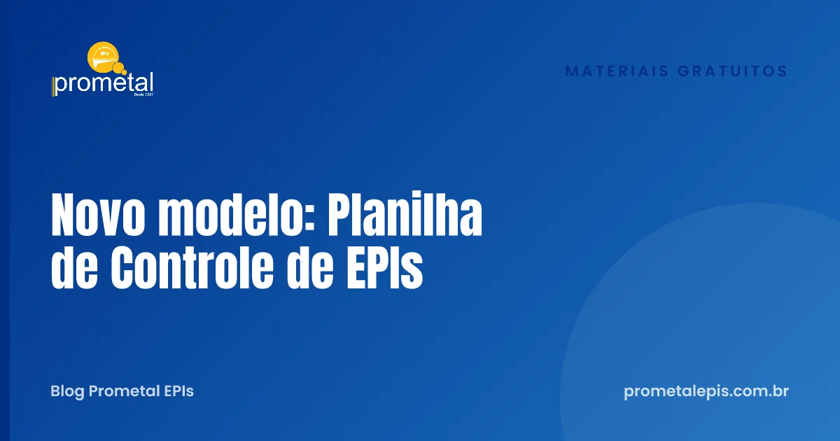 Novo modelo: Planilha de Controle de EPIs