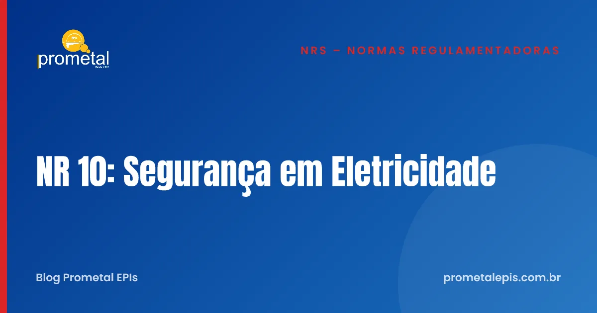NR 10: Segurança em Eletricidade