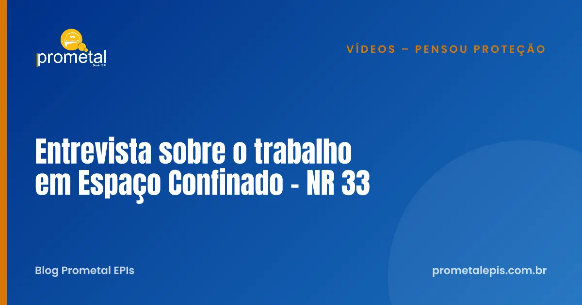 Entrevista sobre o trabalho em Espaço Confinado - NR 33