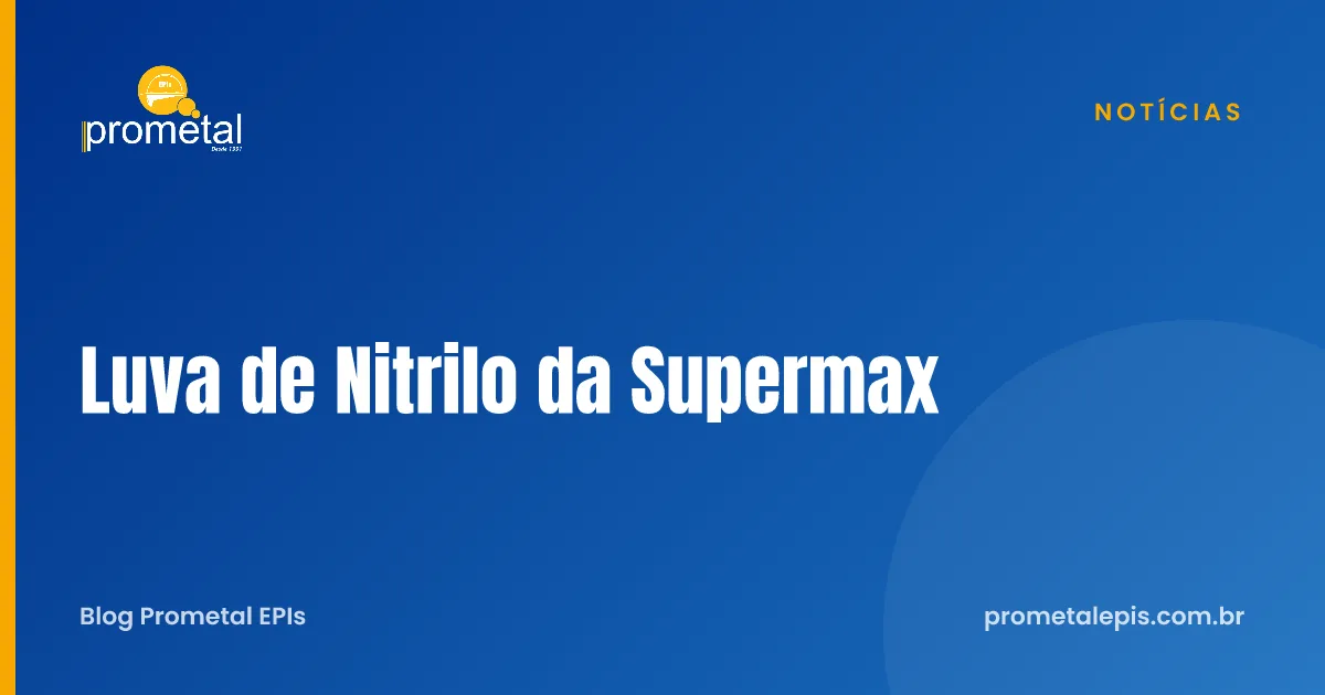 Luva de Nitrilo da Supermax