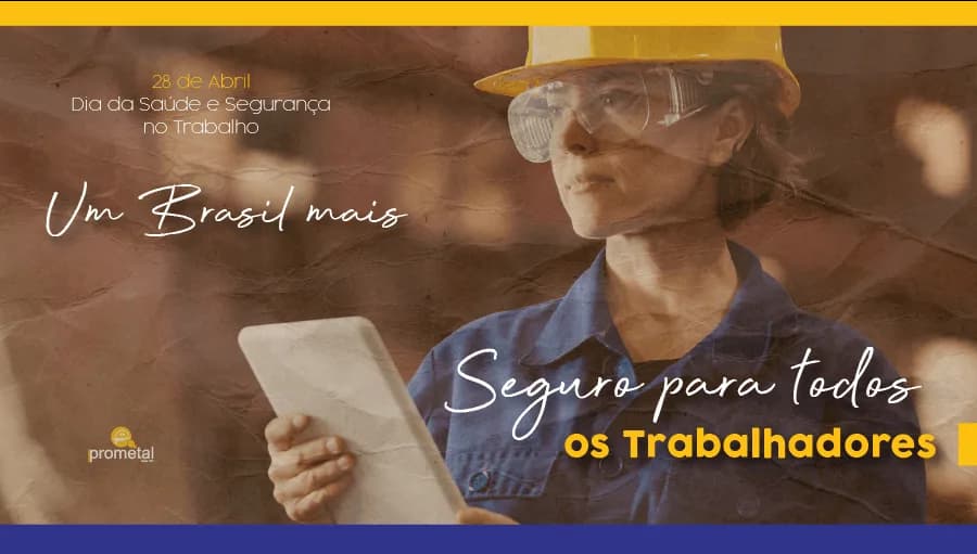 28 de abril - Dia da Segurança e Saúde do Trabalho
