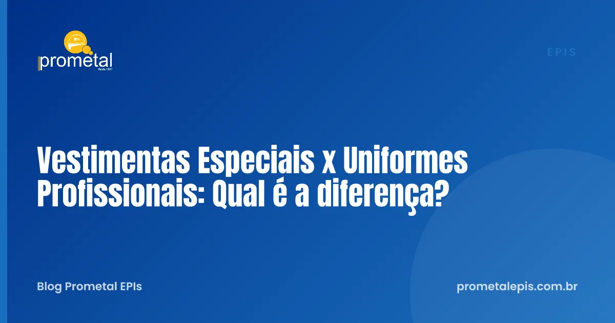 Vestimentas Especiais x Uniformes Profissionais: Qual é a diferença?