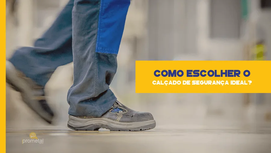 Como escolher o calçado de segurança ideal?