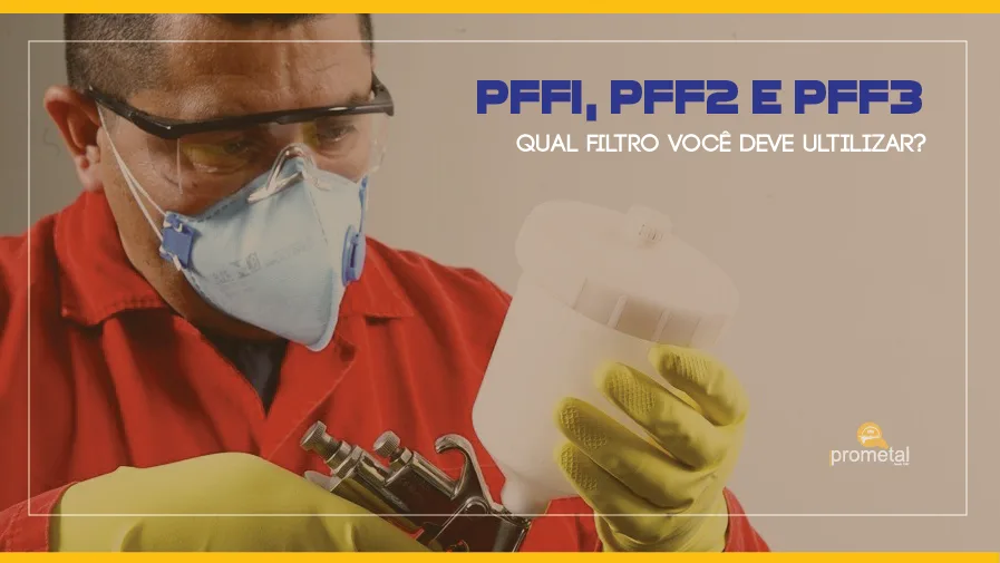 PFF1, PFF2 ou PFF3? Veja a diferença e saiba qual escolher!