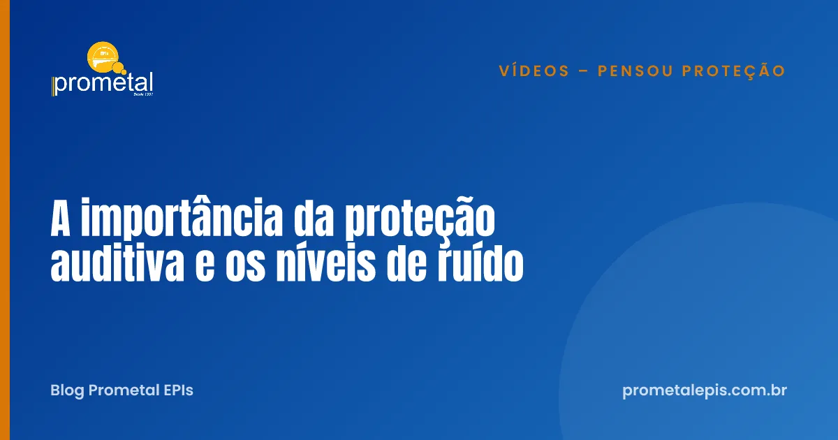 A importância da proteção auditiva e os níveis de ruído