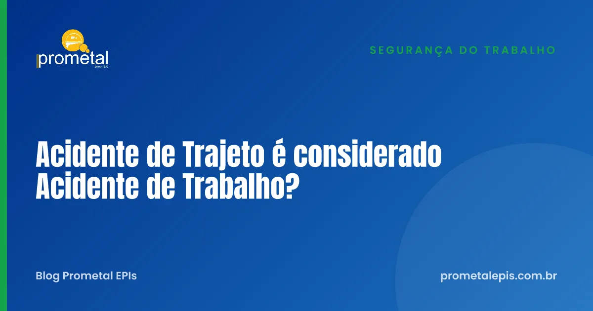 Acidente de Trajeto é considerado Acidente de Trabalho?