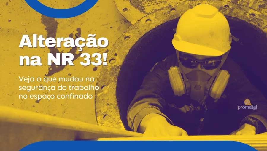 Alteração na NR 33! Veja o que mudou sobre o espaço confinado