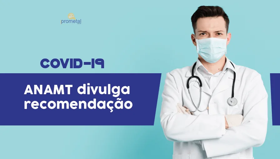 ANAMT divulga recomendação COVID-19