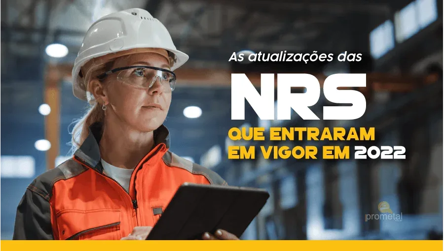 As atualizações das NRs que entraram em vigor em 2022