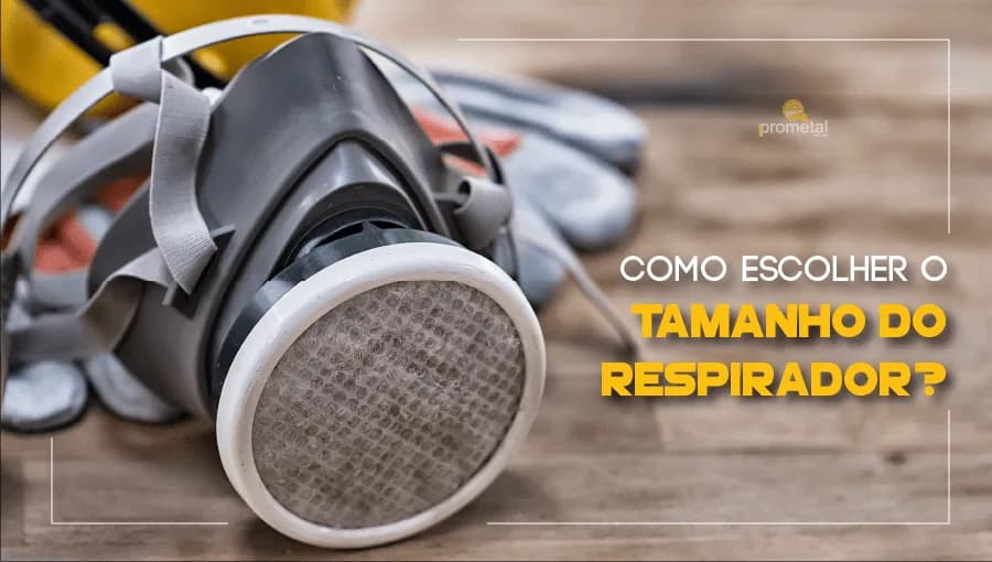 Como escolher o Tamanho do Respirador?