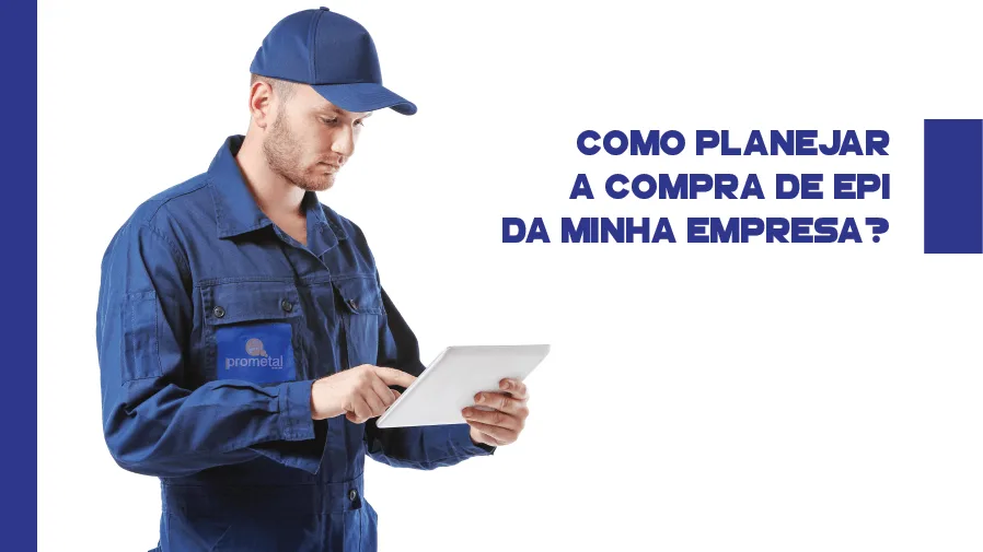 Como planejar a compra de EPI da minha empresa?