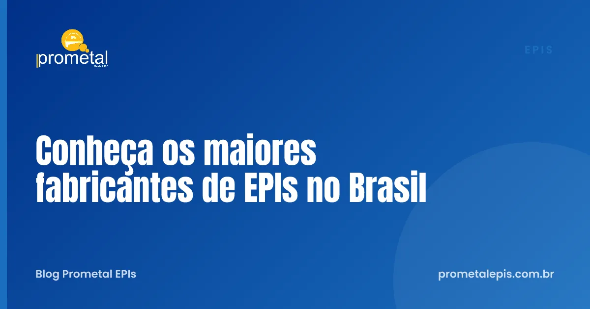 Conheça os maiores fabricantes de EPIs no Brasil