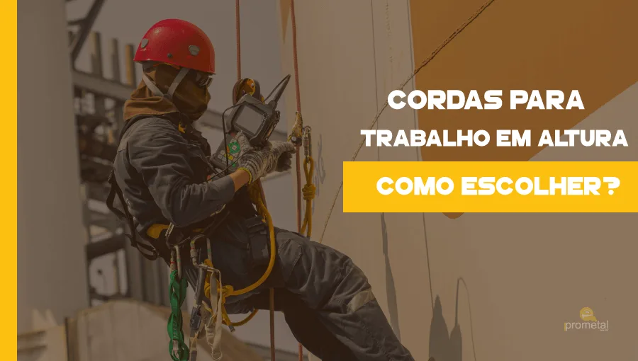 Cordas para Trabalho em Altura: Como escolher?