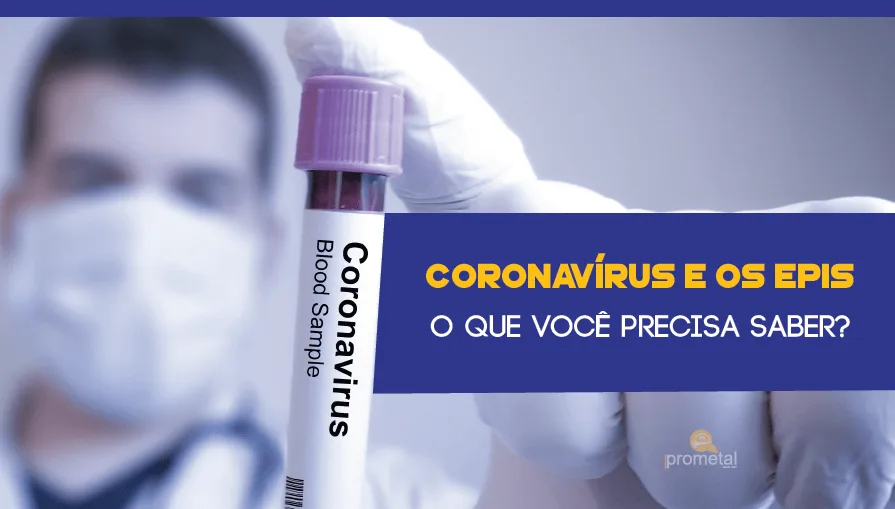 Coronavírus e os EPIs - o que você precisa saber?