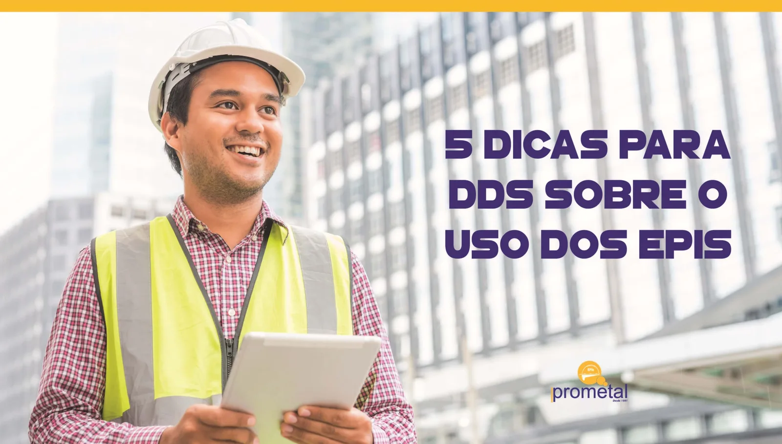 5 dicas para DDS sobre o uso dos EPIs