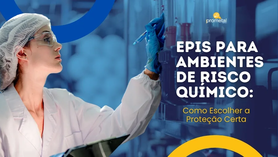 EPIs para Ambientes de Risco Químico: Como Escolher a Proteção Certa