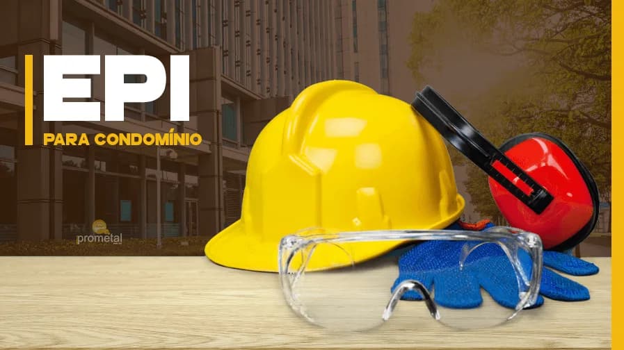 EPIs para Condomínio: descubra quais são eles