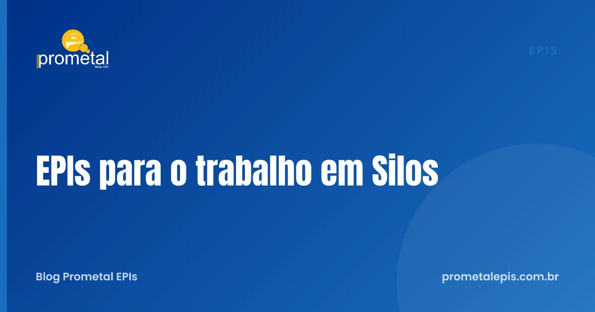 EPIs para o trabalho em Silos