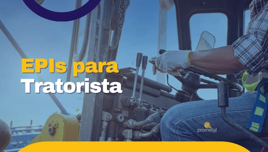 EPIs para Tratorista - quais são eles