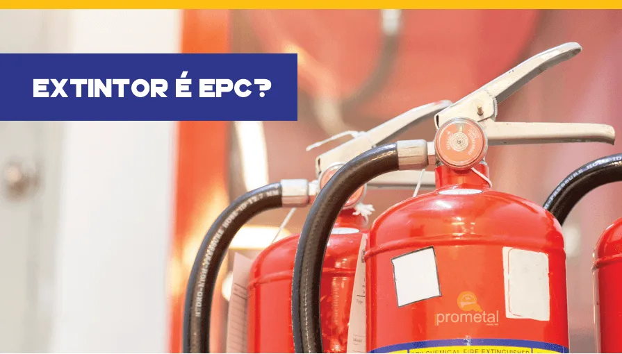 Extintor de Incêndio é EPC?
