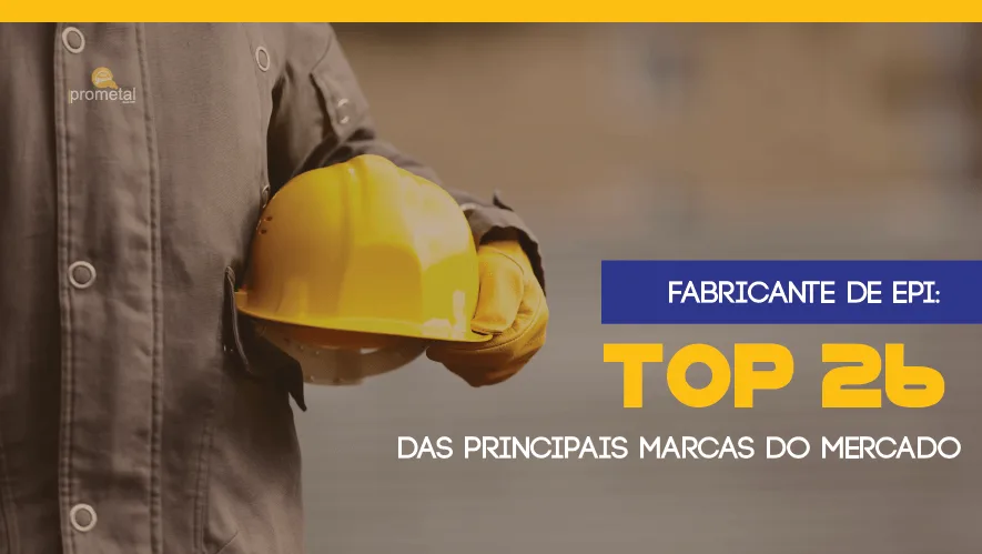 Fabricante de EPI: TOP 26 das principais marcas do mercado
