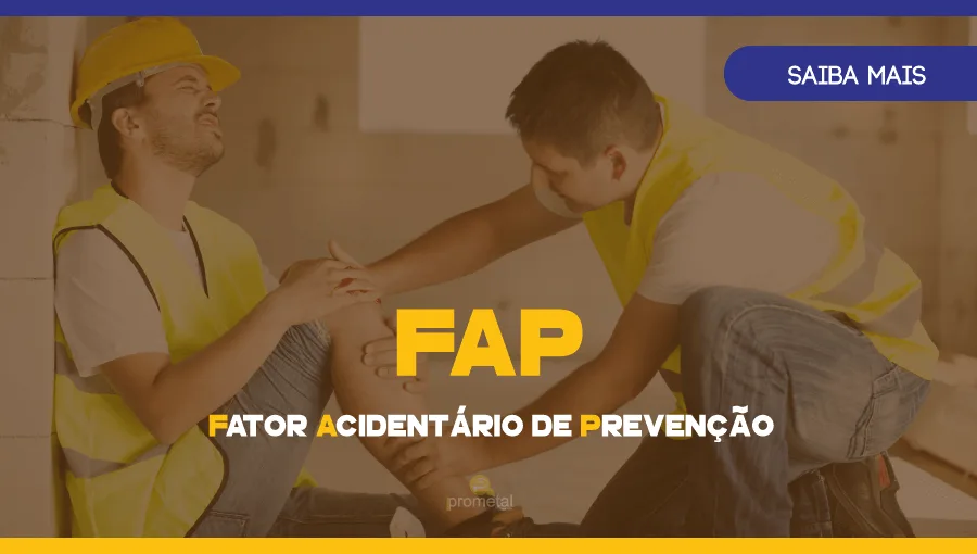 FAP: Fator Acidentário de Prevenção - saiba mais
