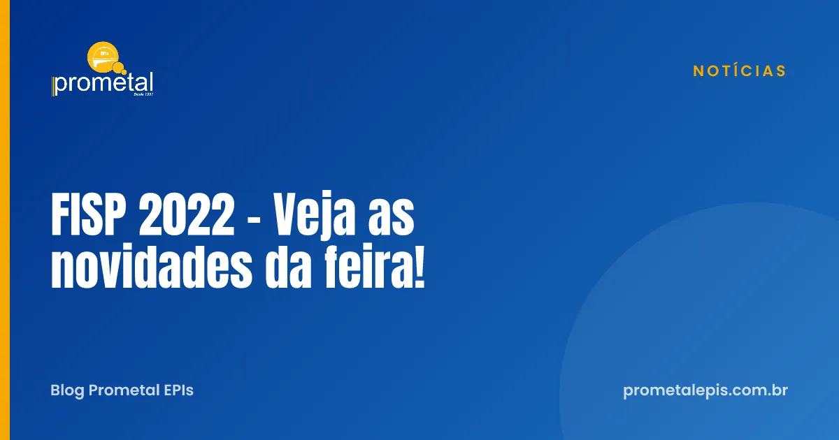 FISP 2022 - Veja as novidades da feira!