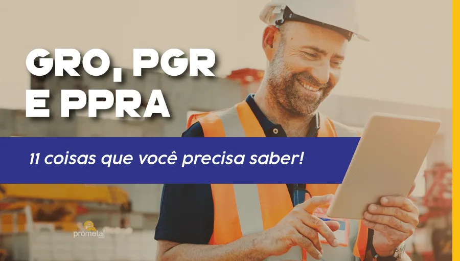 GRO, PGR e PPRA - 11 coisas que você precisa saber!