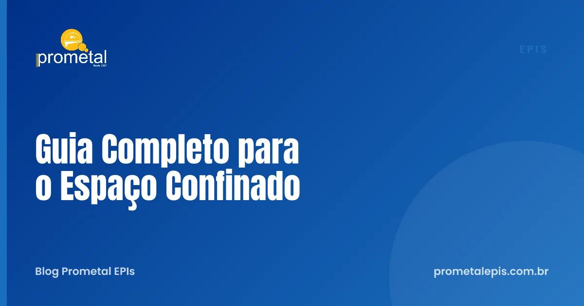 Guia Completo para o Espaço Confinado