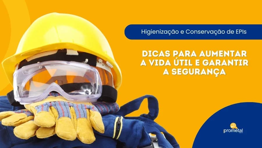 Higienização e Conservação de EPIs: Dicas para Aumentar a Vida Útil e Garantir a Segurança