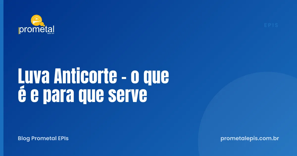 Luva Anticorte - o que é e para que serve