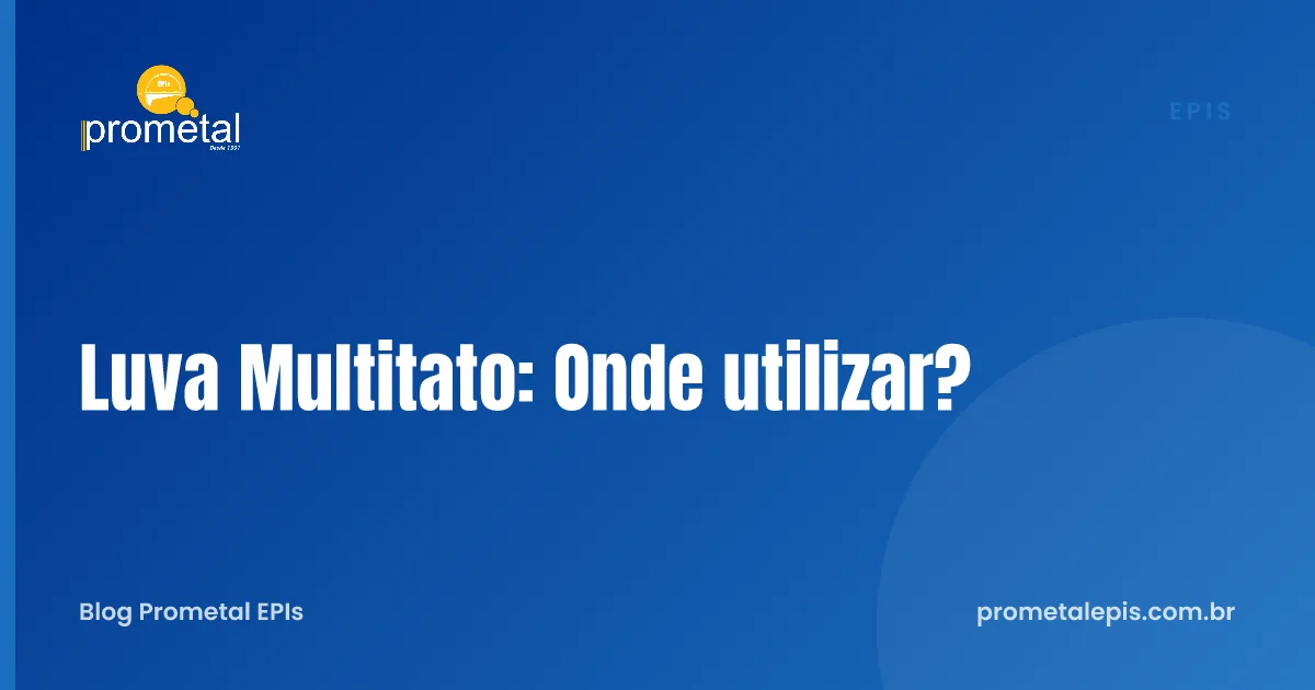 Luva Multitato: Onde utilizar?