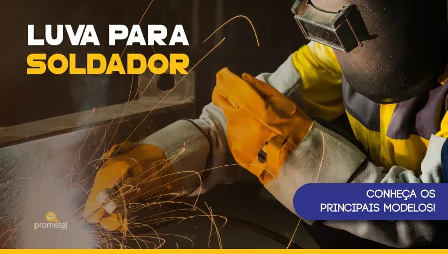 Luva para Soldador: Conheça os principais modelos!