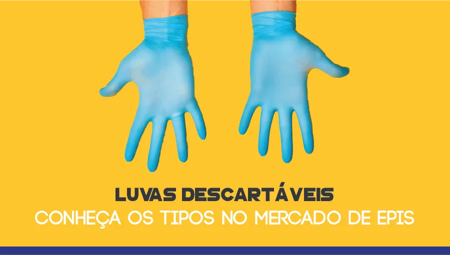 Luvas descartáveis: Conheça os tipos no mercado de EPIs