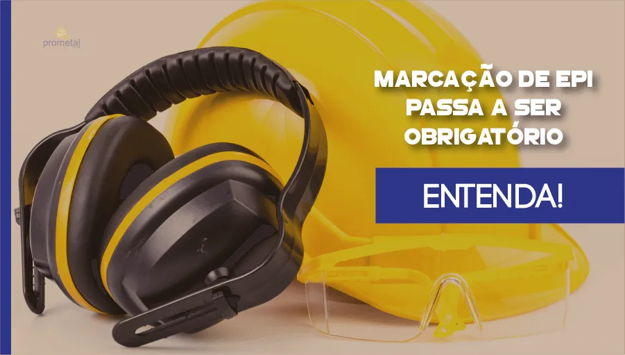 Marcação de EPI passa a ser obrigatório - entenda!