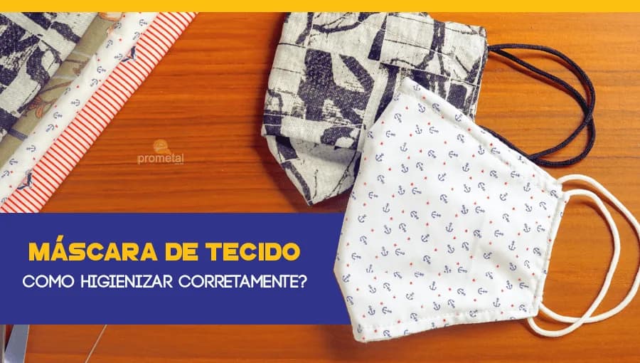 Máscara de tecido: Como higienizar corretamente?