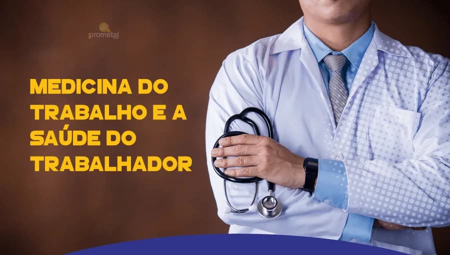 Medicina do Trabalho e a Saúde do Trabalhador
