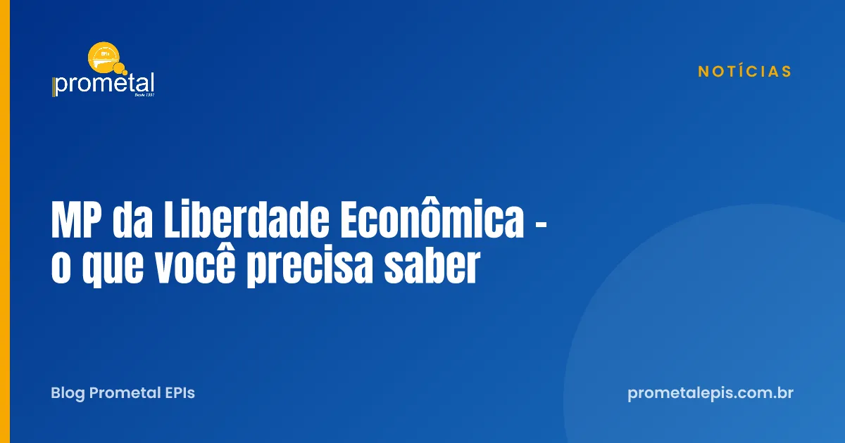 MP da Liberdade Econômica - o que você precisa saber