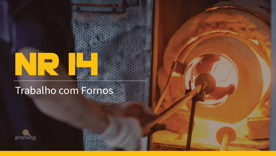 O que diz a NR 14 sobre o trabalho com Fornos