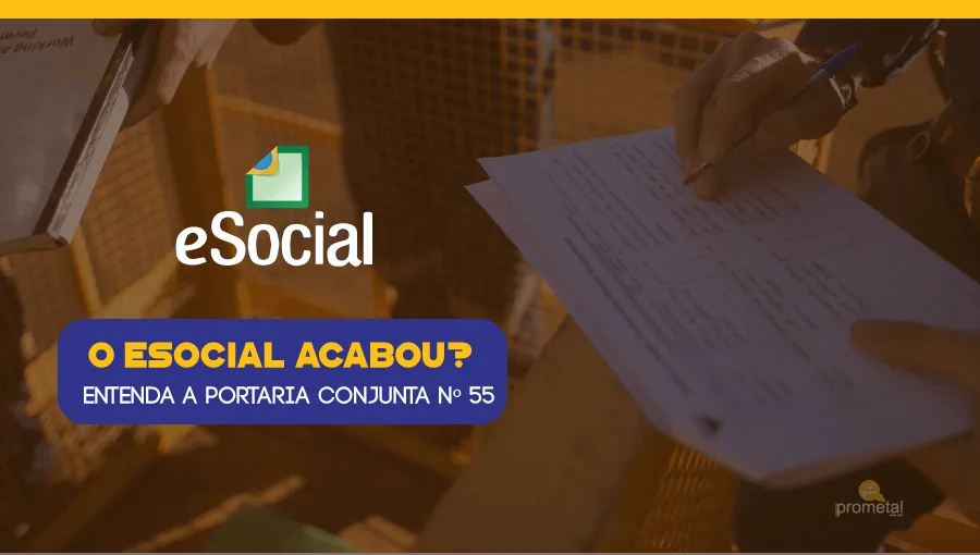 O eSocial acabou? Entenda a Portaria Conjunta nº 55