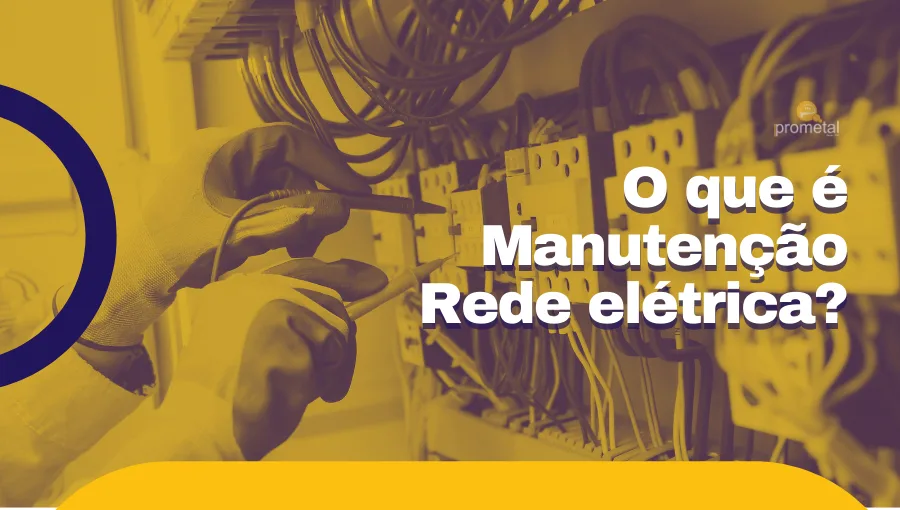 O que é Manutenção Rede elétrica?