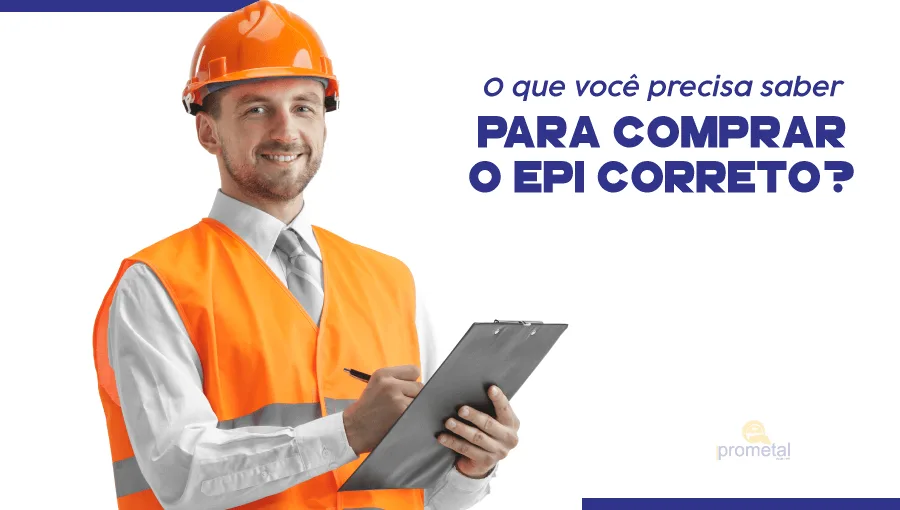 O que você precisa saber para comprar o EPI correto?