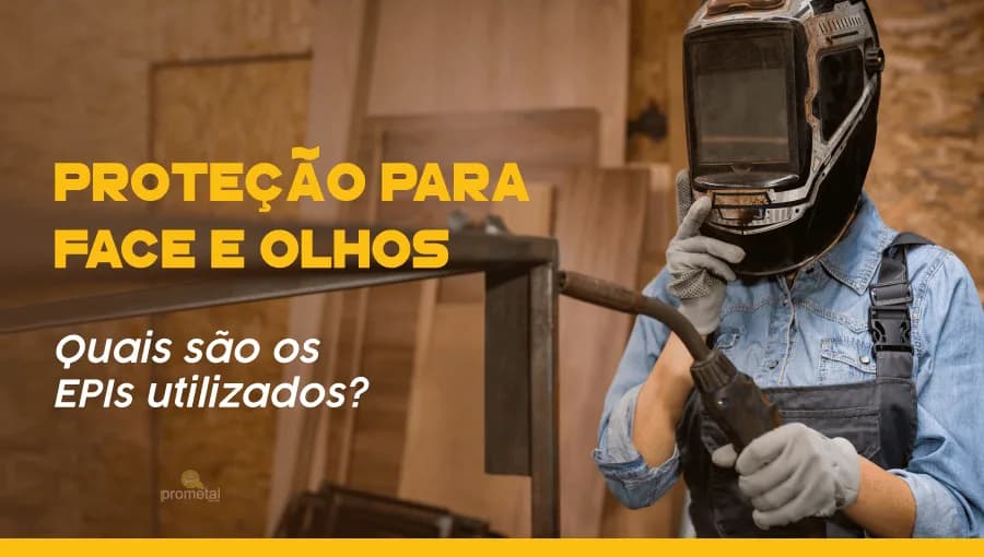 Proteção para Face e Olhos: Quais são os EPIs utilizados?