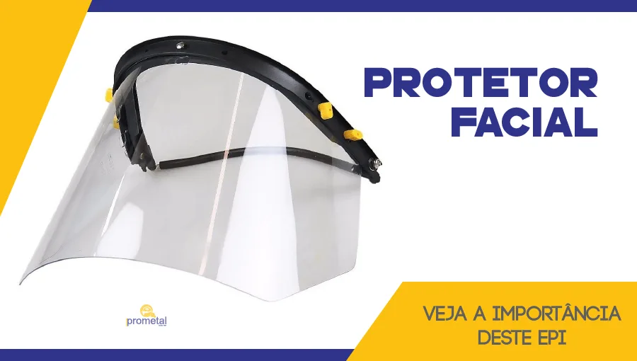 Protetor Facial: Veja a importância deste EPI