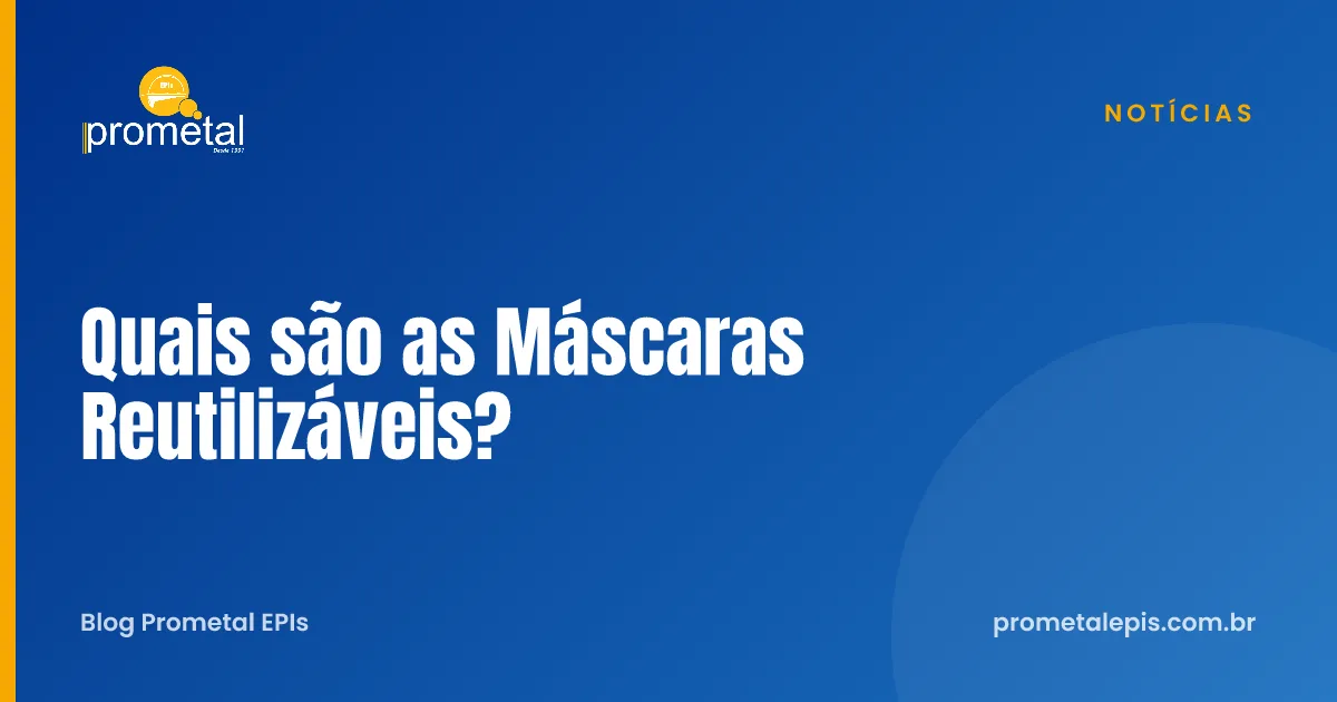 Quais são as Máscaras Reutilizáveis?