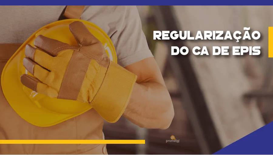 Regularização do CA de EPIs