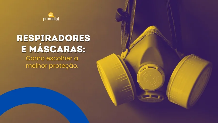 Respiradores e Máscaras: Como Escolher a Melhor Proteção