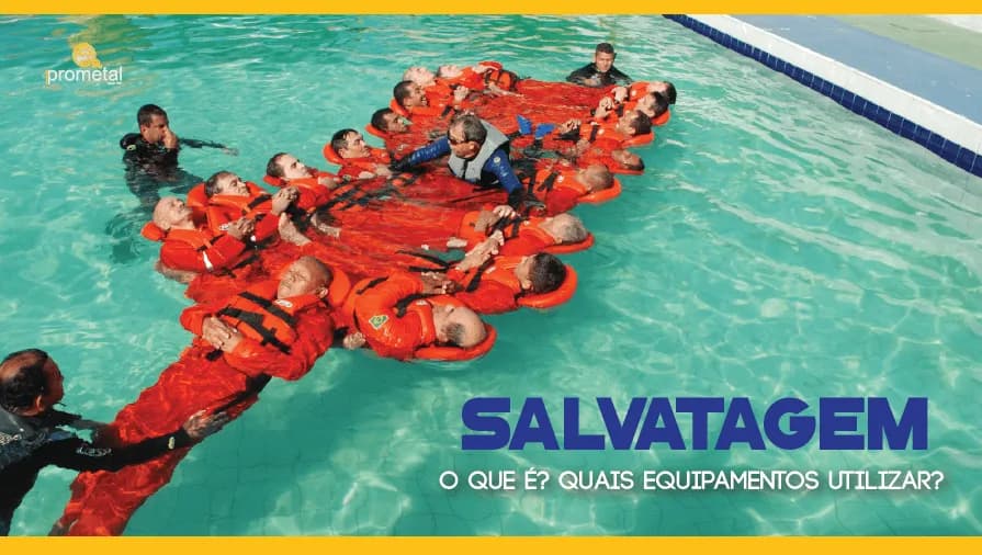 Salvatagem: O que é? Quais equipamentos utilizar?
